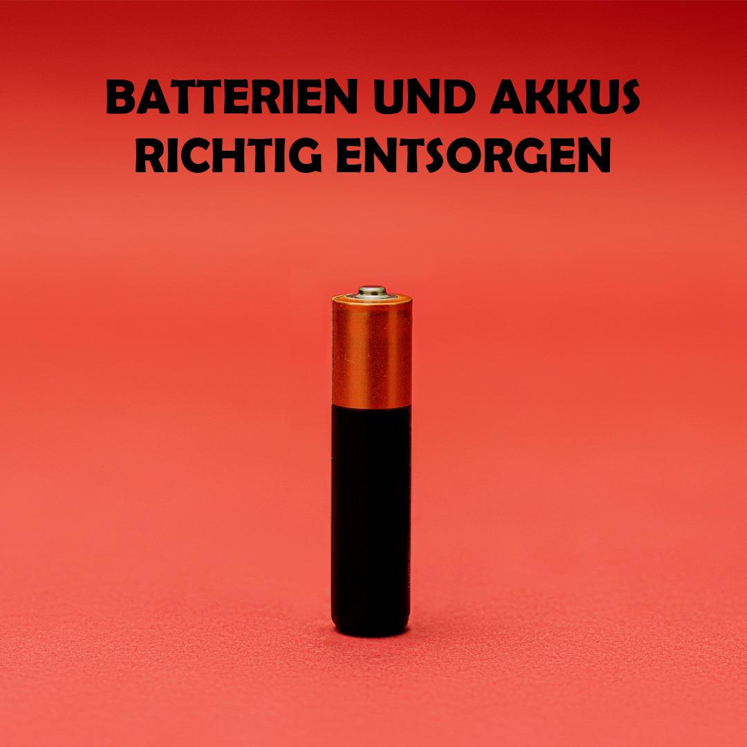 Gefahrenpotenzial Batterien und Akkus